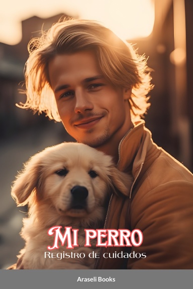 Mi perro: Registro de cuidados