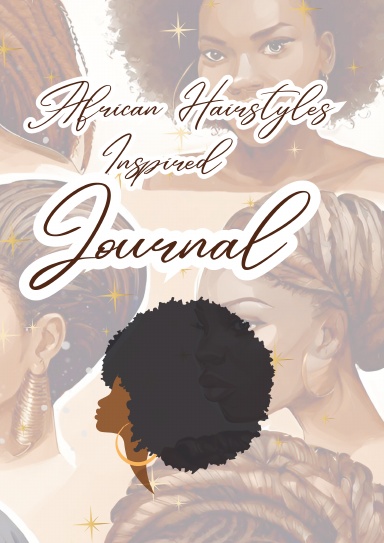 African Hairstyles Inspired Journal