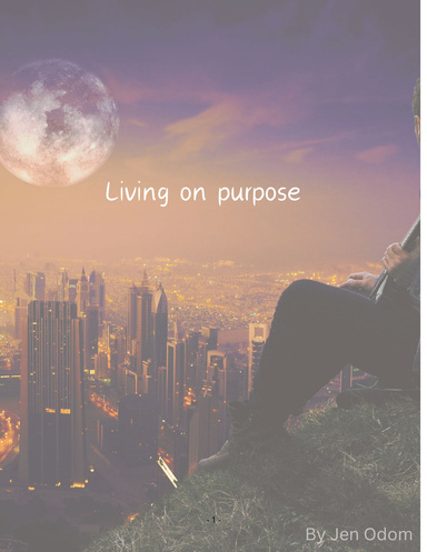 Living on purpose