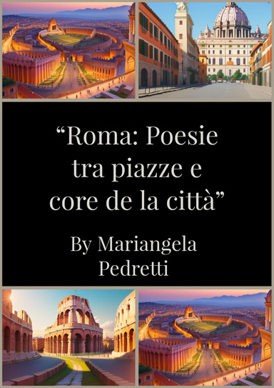 "Roma: Poesie tra piazze e core de la città"