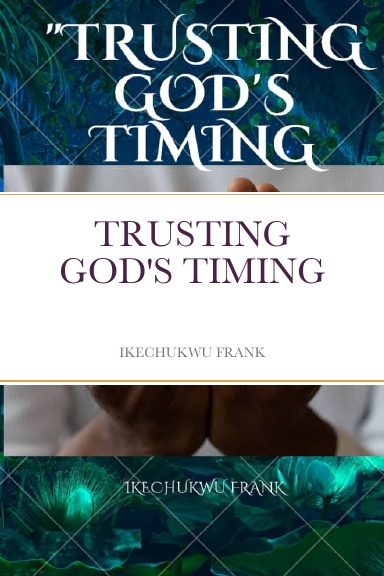 TRUSTING GOD'S TIMING