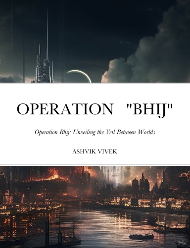 OPERATION "BHIJ"