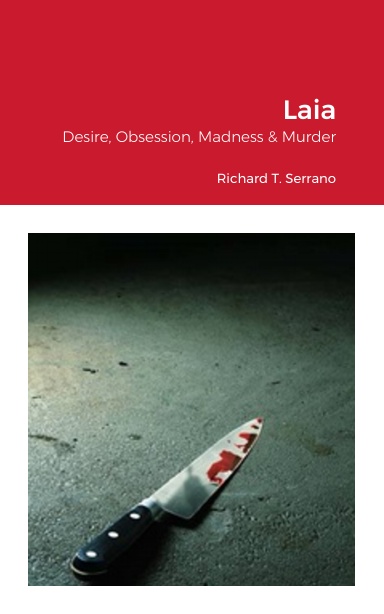 Laia. Desire, Obsession, Madness, and Murder
