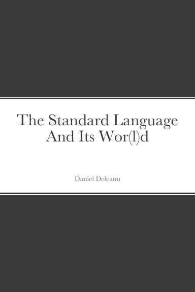 The Standard Language and Its Wor(l)d