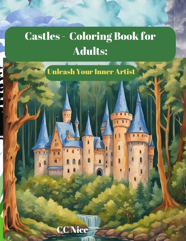 Castles -  Coloring Book for Adults: Unleash Your Inner Artist