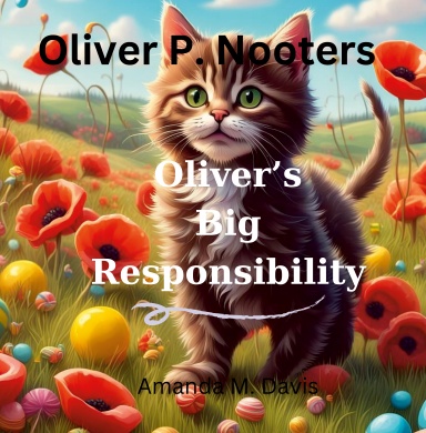 Oliver P. Nooters  Oliver's Big Responsibility