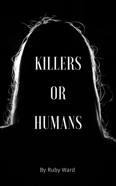 Killers or Humans