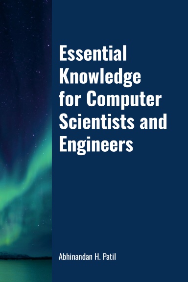 Essential Knowledge for Computer Scientists and Engineers