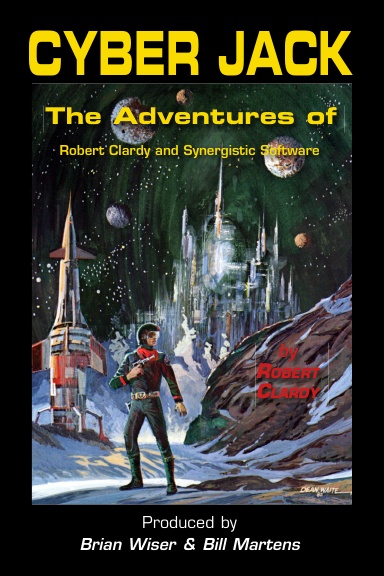 Cyber Jack: The Adventures of Robert Clardy and Synergistic Software