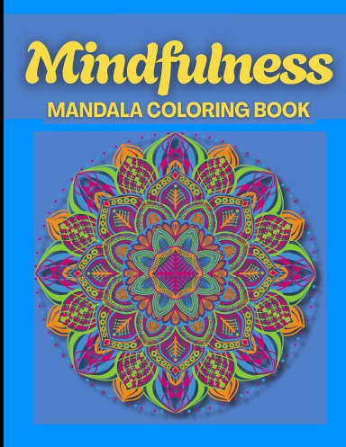 Mindfulness Mandala Coloring Book