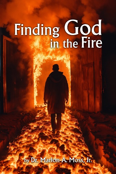 Finding God in the Fire