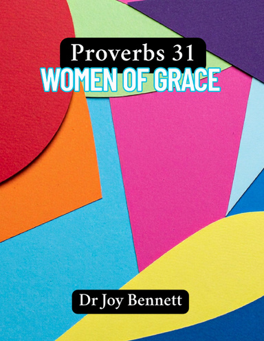 Proverbs 31: Women of Grace