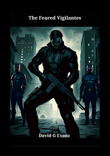 The Feared Vigilantes