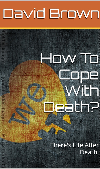 How To Cope With Death?