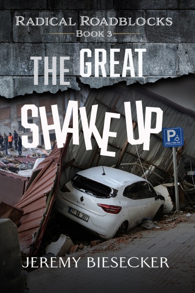 The Great Shake Up (Radical Roadblocks Book 3)