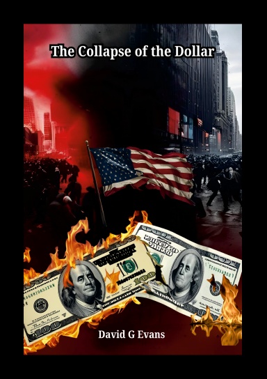 The Collapse of the Dollar