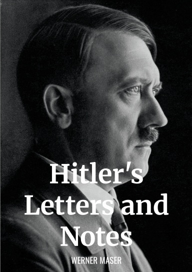 Hitler's Letters and Notes
