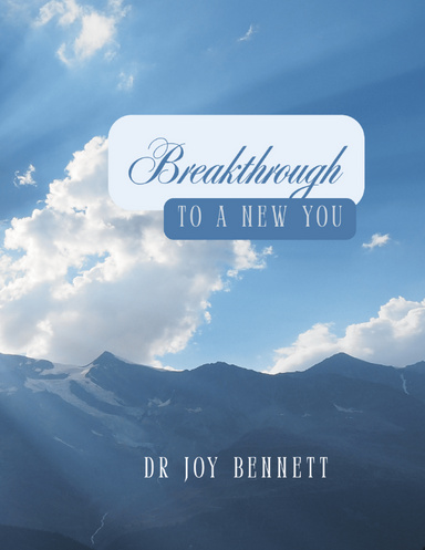 REFLECTIONS: Breakthrough To A New You