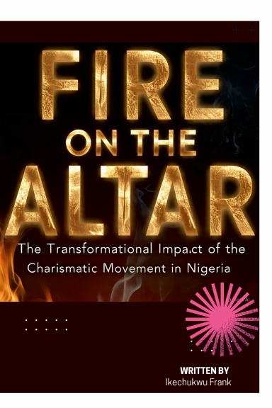 FIRE ON THE ALTAR: