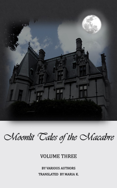 Moonlit Tales of the Macabre: volume three