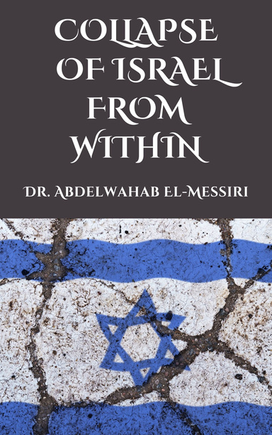 The Collapse of Israel from Within