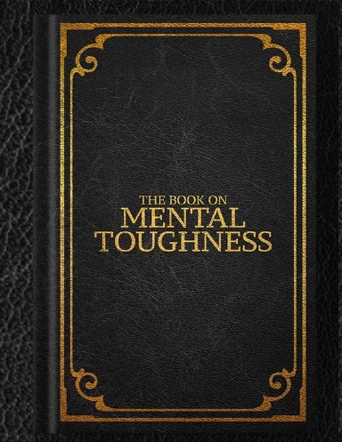 THE A.F BOOK ON MENTAL TOUGHNESS