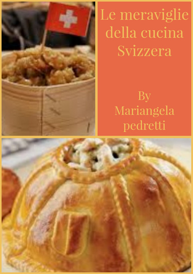 Le meraviglie della cucina svizzera