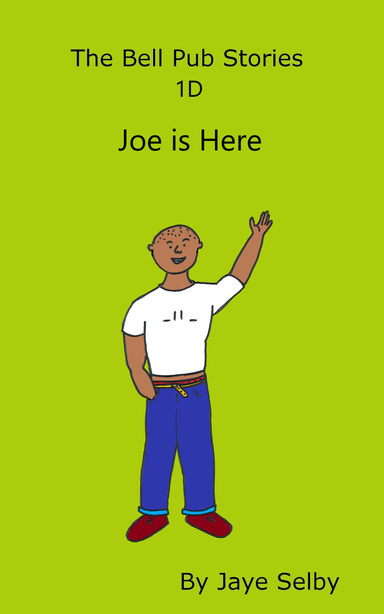 Joe is Here