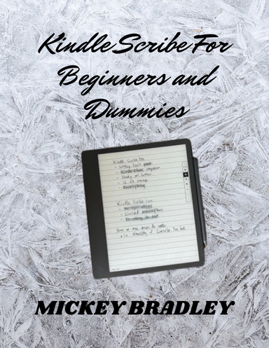 Kindle Scribe For Beginners and Dummies