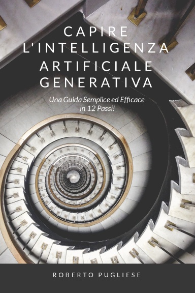 Capire l’Intelligenza Artificiale Generativa