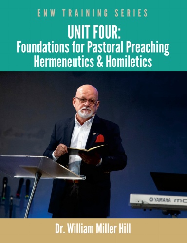 Unit 4: Foundations for Pastoral Preaching