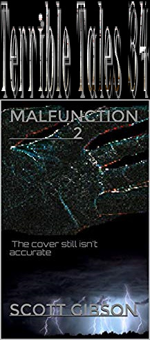 Terrible Tales 34-Malfunction 2