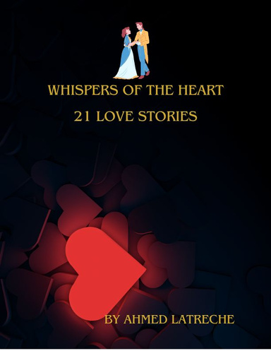 Whispers of the Heart: 21 Love stories