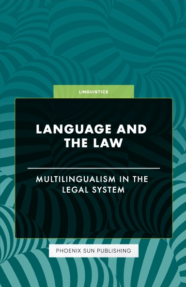 Language and the Law - Multilingualism in the Legal System