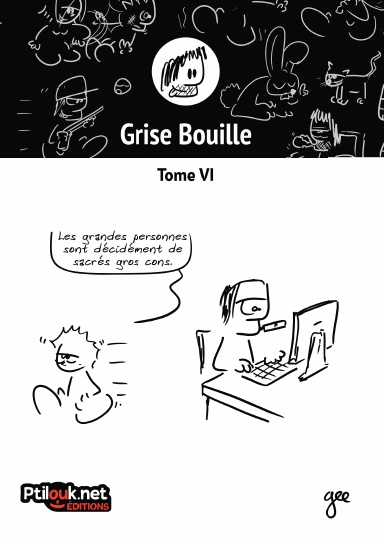Grise Bouille, Tome VI