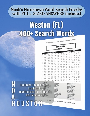 Noah’s Hometown Word Search Puzzles with FULL-SIZED ANSWERS included Weston (FL)