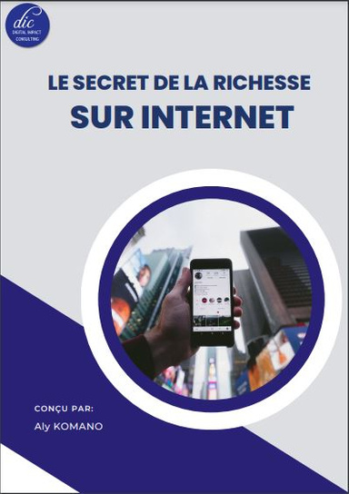 LE SECRET DE LA RICHESSE SUR INTERNET