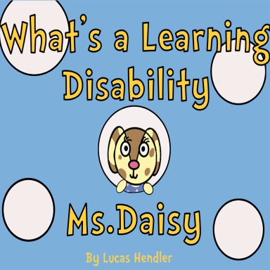 What's a Learning Disability Ms. Daisy?