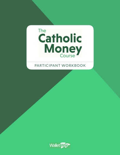 The Catholic Money Course Workbook