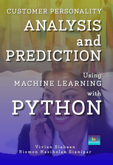 CUSTOMER PERSONALITY ANALYSIS AND PREDICTION USING MACHINE LEARNING  WITH PYTHON