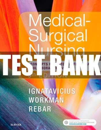 Test Bank for Medical Surgical Nursing 9th Edition Ignatavicius