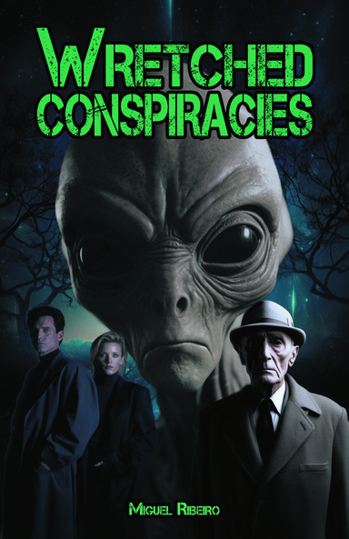 Wretched Conspiracies