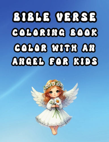 BIBLE VERSE COLORING BOOK COLOR WITH AN ANGEL FOR KIDS