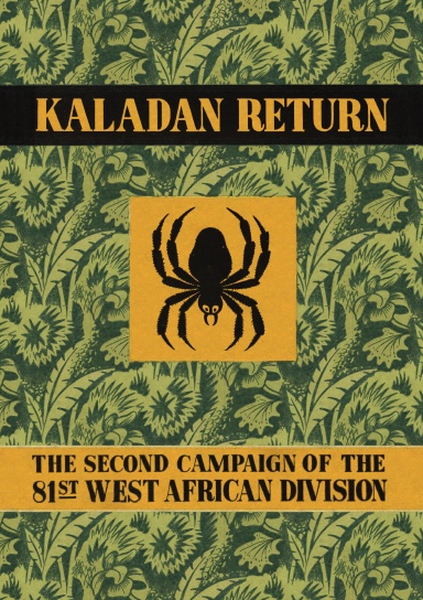 Kaladan Return - The Second Campaign of the 81st West African Division