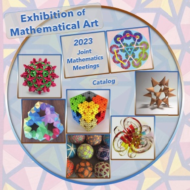 2023 Joint Mathematics Meetings Exhibition of Mathematical Art