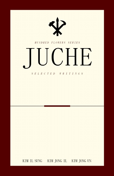 Juche - Selected Writings