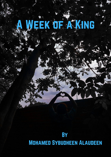 A Week of a King