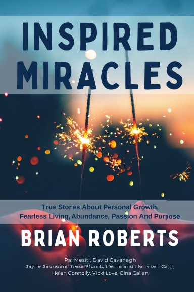 Inspired Miracles: Brian Roberts