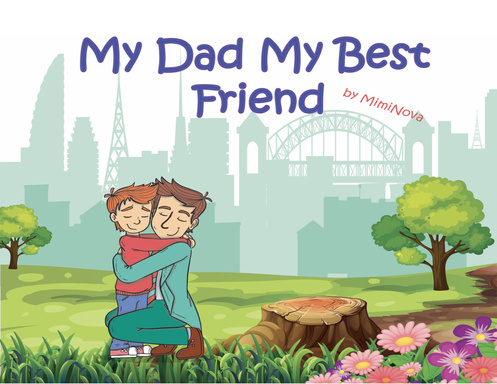 My Dad, My Best Friend