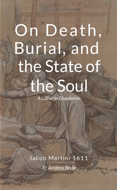 On Death, Burial, and the State of the Soul
